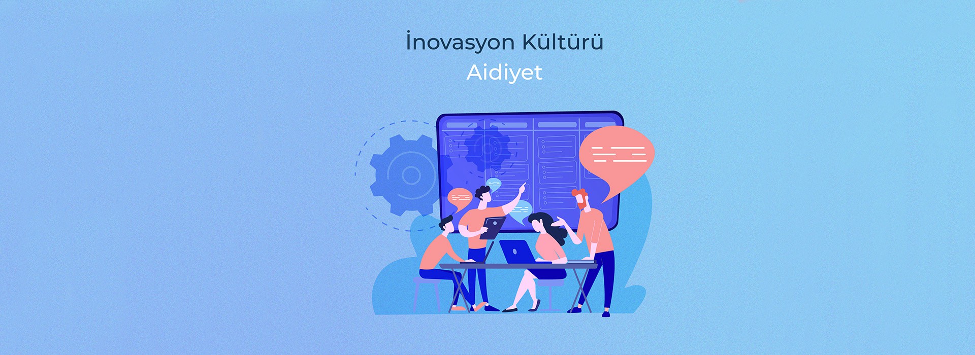 İnovasyon Kültürü: Aidiyet