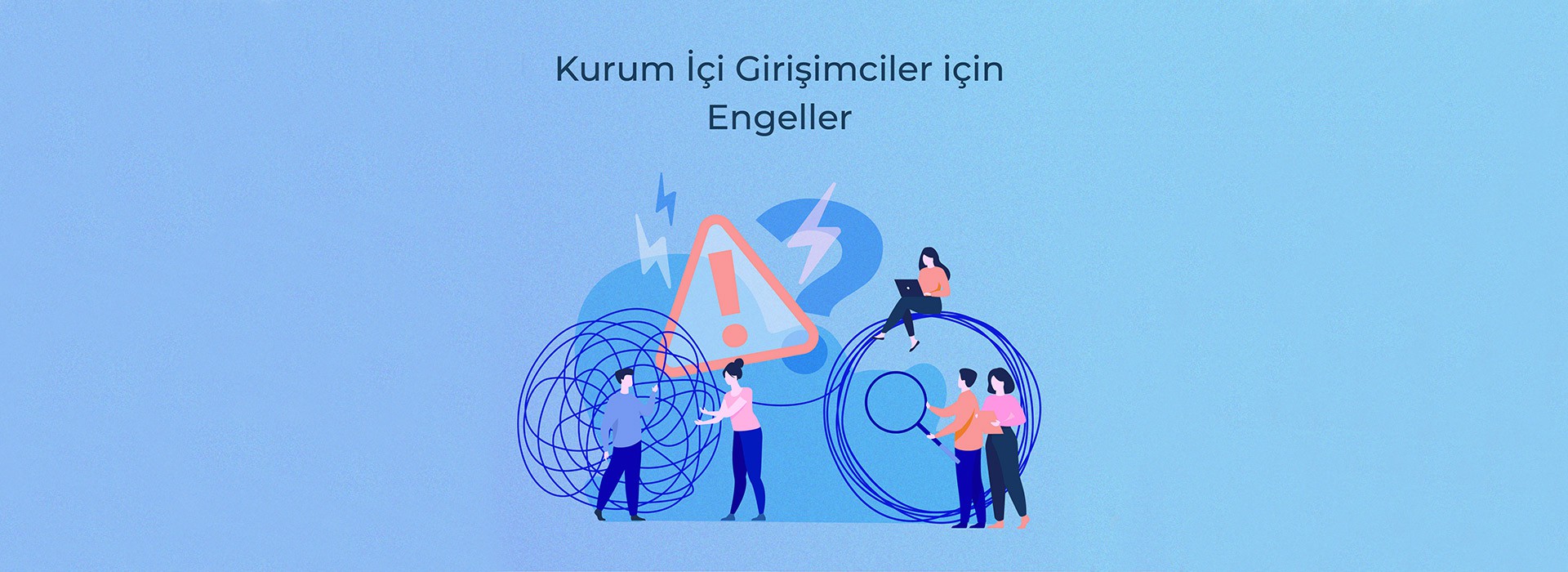 Kurum İçi Girişimciler İçin Engeller