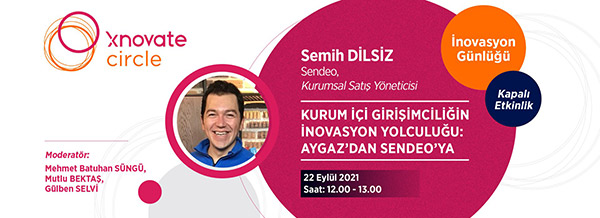 Semih Dilsiz, Kurum İçi Girişimciliğin İnovasyon Yolculuğu: Aygaz'dan Sendeo'ya