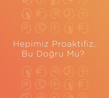 İrem KARAMANCI - Hepimiz Proaktifiz, Bu Doğru Mu?