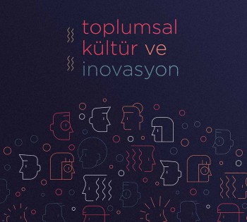 Burak BAYKAL & Bülent GÜMÜŞ - Toplumsal Kültür ve İnovasyon