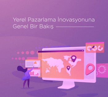 Yerel Pazarlama İnovasyonuna Genel Bir Bakış