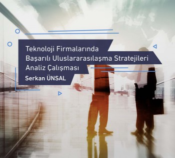 Teknoloji Firmalarında Başarılı Uluslararasılaşma...